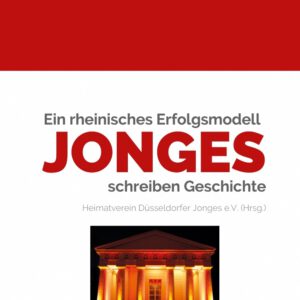 Heimatbuch: Ein rheinisches Erfolgsmodell. JONGES schreiben Geschichte